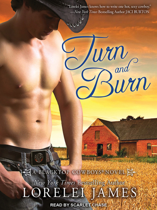 Title details for Turn and Burn by Lorelei James - Available